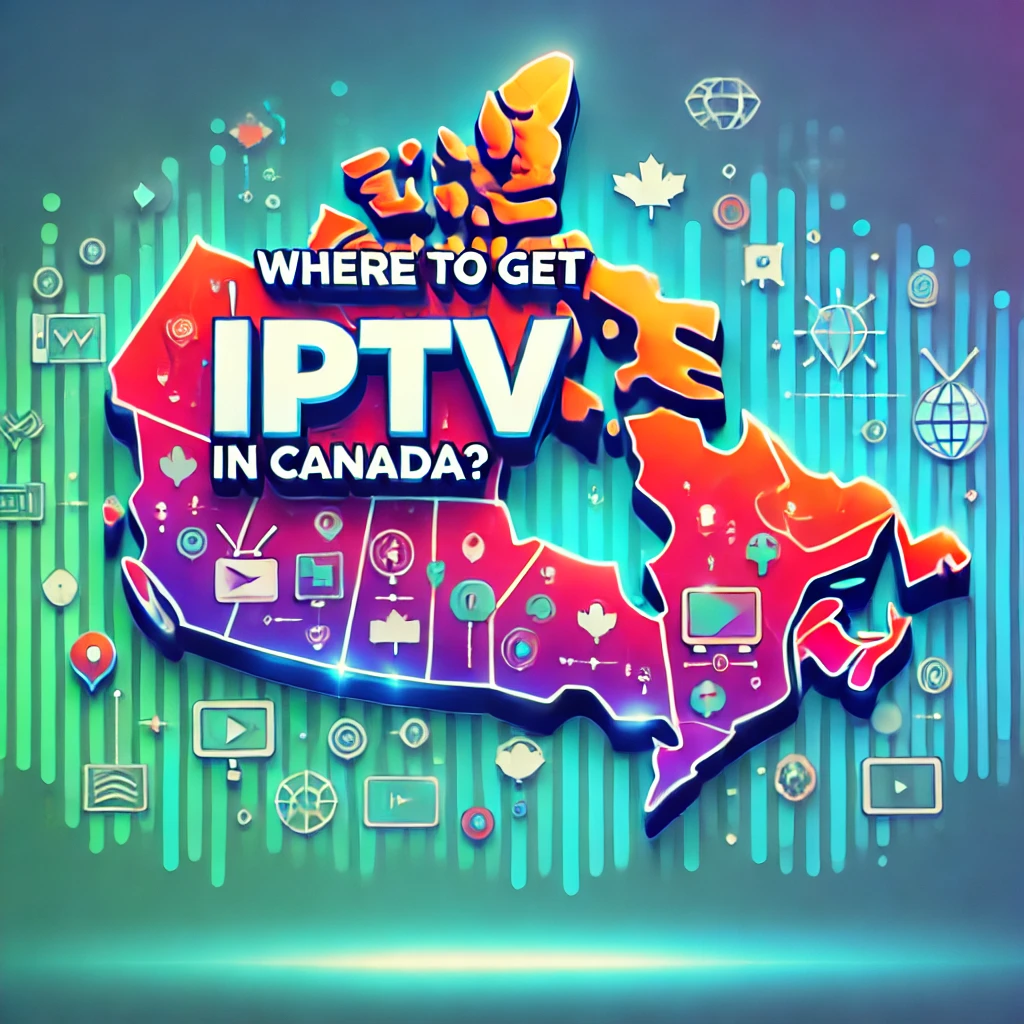 best guide to choose iptv in canada